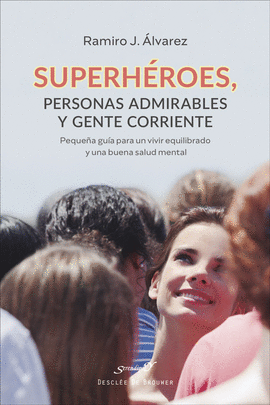 SUPERHROES PERSONAS ADMIRABLES Y GENTE CORRIENTE