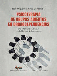 PSICOTERAPIA DE GRUPOS ABIERTOS EN DROGODEPENDENCIAS
