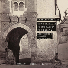 UNA PERIPECIA FOTOGR�FICA POR ESPA�A = A PHOTOGRAPHIC SCRAMBLE TROUGH SPAIN