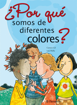 POR QUE SOMOS DE DIFERENTES COLORES ?