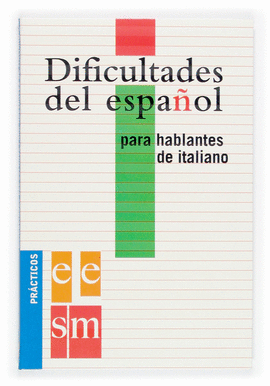DIFICULTADES DEL ESPA�OL PARA HABLANTES DE ITALIANO