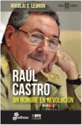 RA�L CASTRO UN HOMBRE EN REVOLUCI�N