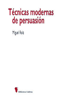 T�CNICAS MODERNAS DE PERSUASI�N