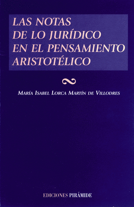 LAS NOTAS DE LO JUR�DICO EN EL PENSAMIENTO ARISTOT�LICO