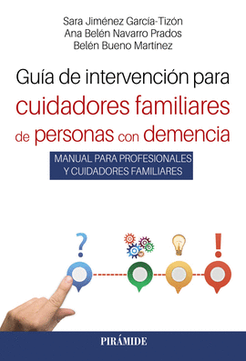 GUA DE INTERVENCIN PARA CUIDADORES FAMILIARES DE PERSONAS CON DEMENCIA