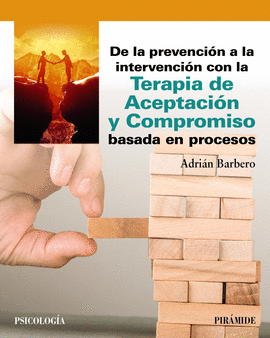 DE LA PREVENCI�N A LA INTERVENCI�N CON LA TERAPIA DE ACEPTACI�N Y COMPROMISO BAS