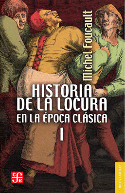HISTORIA DE LA LOCURA EN LA �POCA CL�SICA VOL. 1