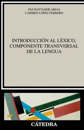 INTRODUCCIN AL LXICO, COMPONENTE TRANSVERSAL DE LA LENGUA