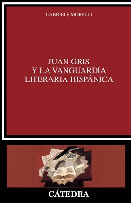 JUAN GRIS Y LA VANGUARDIA LITERARIA HISP�NICA