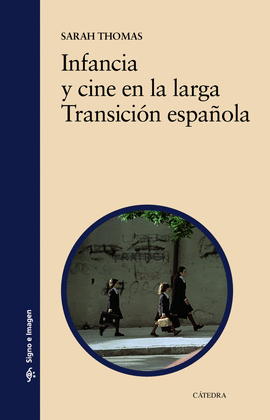 INFANCIA Y CINE EN LA LARGA TRANSICIN ESPAOLA