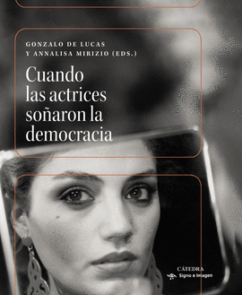 CUANDO LAS ACTRICES SOARON LA DEMOCRACIA
