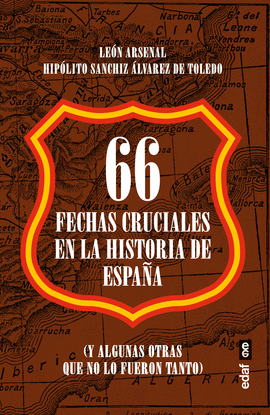 66 FECHAS CRUCIALES EN LA HISTORIA DE ESPAA
