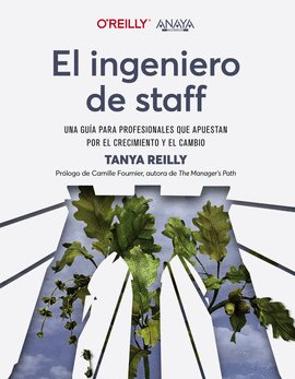EL INGENIERO DE STAFF. UNA GU�A PARA PROFESIONALES QUE APUESTAN POR EL CRECIMIEN