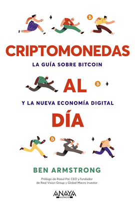 CRIPTOMONEDAS AL D�A. LA GU�A SOBRE BITCOIN Y LA NUEVA ECONOM�A DIGITAL