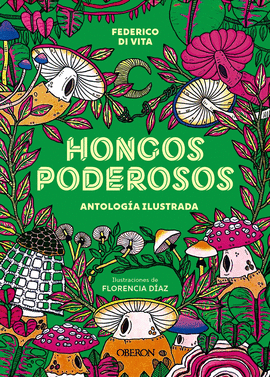 HONGOS PODEROSOS. ANTOLOGA ILUSTRADA