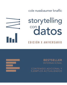 STORYTELLING CON DATOS. EDICI�N X ANIVERSARIO