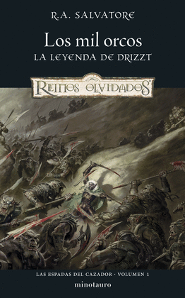 LOS MIL ORCOS LA LEYENDA DE DRIZZT