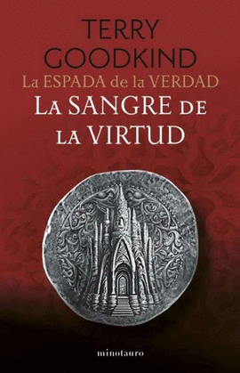 LA ESPADA DE LA VERDAD 3 LA SANGRE DE LA VIRTUD