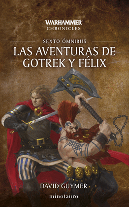 LAS AVENTURAS DE GOTREK Y FLIX OMNIBUS N 06/06