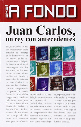 JUAN CARLOS UN REY CON ANTECEDENTES