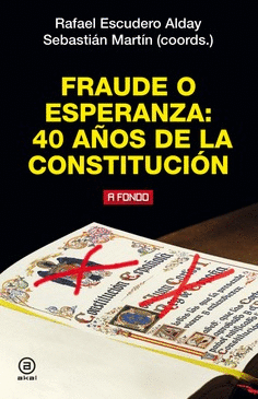 FRAUDE O ESPERANZA 40 AOS DE CONSTITUCIN