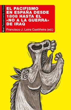 EL PACIFISMO EN ESPA�A DESDE 1808 HASTA EL �NO A LA GUERRA� DE IRAQ