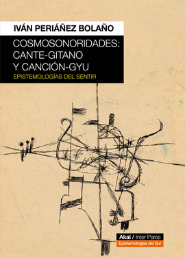 COSMOSONORIDADES: CANTE-GITANO Y CANCIN-GYU