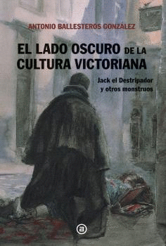 LADO OSCURO DE LA CULTURA VICTORIANA