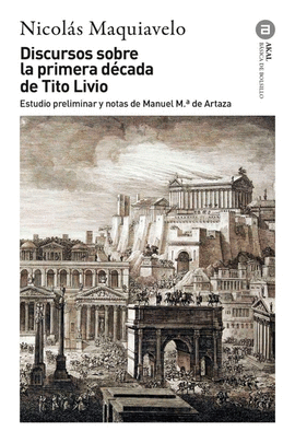 DISCURSOS SOBRE LA PRIMERA D�CADA DE TITO LIVIO