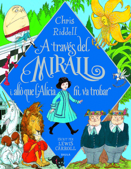 A TRAV�S DEL MIRALL I ALL� QUE L'AL�CIA HI VA TROBAR