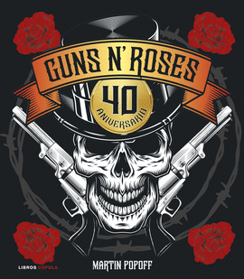 GUNS N' ROSES. 40 ANIVERSARIO