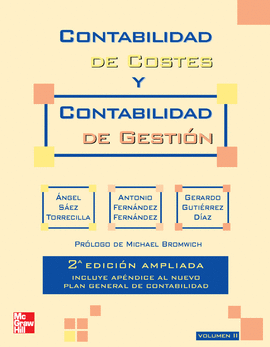 CONTABILIDAD DE COSTES Y CONTABILIDAD DE GESTION. VOL. 2. 2 ED. AMPLIAD