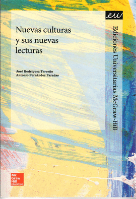 NUEVAS CULTURAS Y SUS NUEVAS LECTURAS.