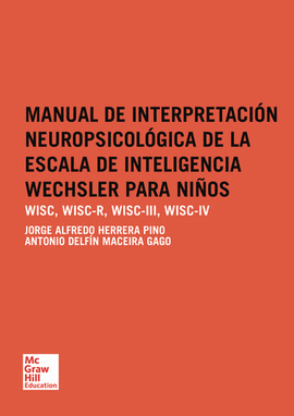MANUAL DE INTERPRETACI�N NEUROPSICOL�GICA DE LA ESCALA DE INTELIGENCIA WECHSLER PARA NI�OS