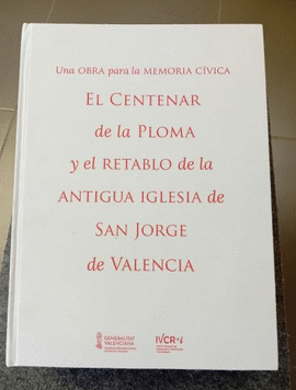 CENTENAR DE LA PLOMA Y EL RETRATO DE LA ANTIGUA IGLESIA DE SAN JORGE DE VALENCIA