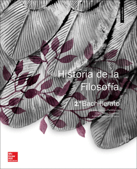LA HISTORIA DE LA FILOSOFIA 2 BACHILLERATO. LIBRO ALUMNO.
