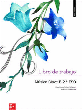 CUTX MUSICA CLAVE B 2 ESO. LIBRO DE TRABAJO.