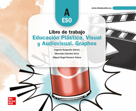 CUADERNO DE TRABAJO - EDUCACI�N PL�STICA, VISUAL Y AUDIOVISUAL. GRAPHOS A