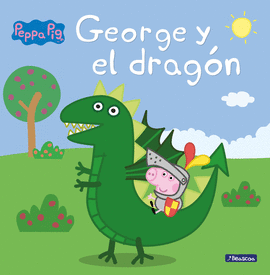 GEORGE Y EL DRAGN (PEPPA PIG PRIMERAS LECTURAS)