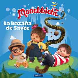 MONCHHICHI LA HAZA�A DE SAUCE