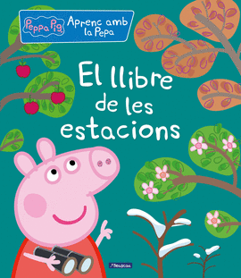 LLIBRE DE LES ESTACIONS (APRENC AMB LA PEPPA)
