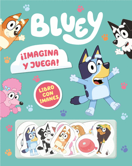 BLUEY IMAGINA JUEGA (LIBRO CON IMANES)