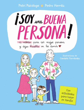 SOY UNA BUENA PERSONA 12 VALORES PARA SER MEJOR PERSONA Y DEJAR HUELLA EN LOS DEMS