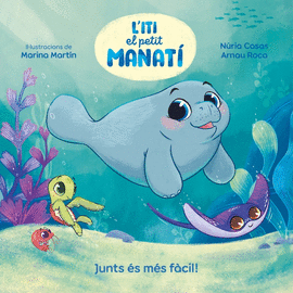 ITI EL PETIT MANATI JUNTS ES MES FCIL