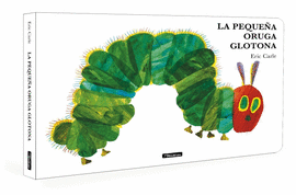 LA PEQUEA ORUGA GLOTONA (COLECCIN ERIC CARLE)
