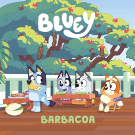 BLUEY. UN CUENTO 14 - BARBACOA (EDICIN EN ESPAOL)