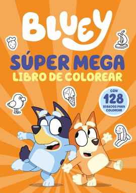 BLUEY ACTIVIDADES S�PER MEGA LIBRO DE COLOREAR