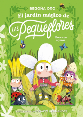EL JARD�N M�GICO DE LAS PEQUEFLORES 1. �FLORES EN APUROS!