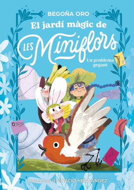 EL JARD� M�GIC DE LES MINIFLORS. UN PROBLEMA GEGANT