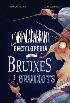 L'ABRACADABRANT ENCICLOP�DIA DE BRUIXES I BRUIXOTS